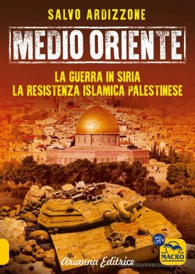 Medio Oriente: geopolitica di un&nbsp;conflitto